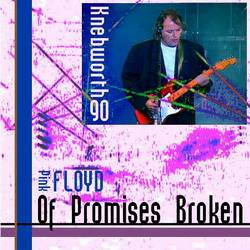 Pink Floyd : Of Promises Broken